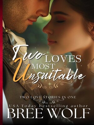 cover image of Two Loves Most Unsuitable